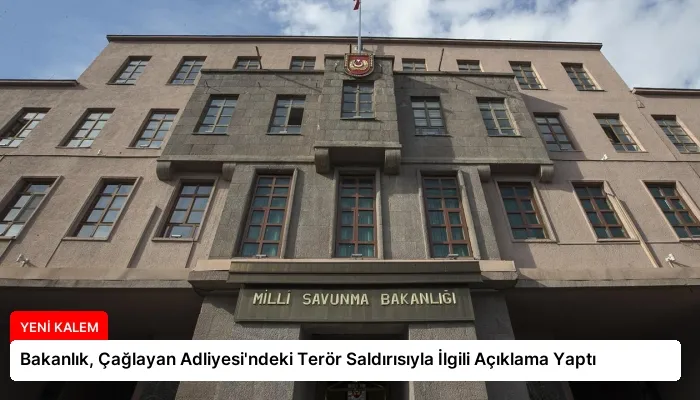 Bakanlık, Çağlayan Adliyesi’ndeki Terör Saldırısıyla İlgili Açıklama Yaptı