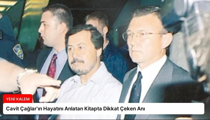 Cavit Çağlar’ın Hayatını Anlatan Kitapta Dikkat Çeken Anı