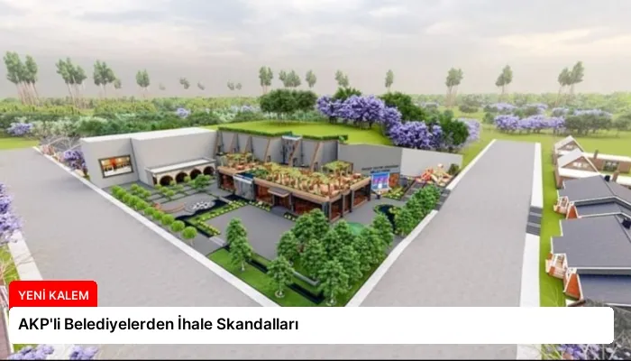 AKP’li Belediyelerden İhale Skandalları