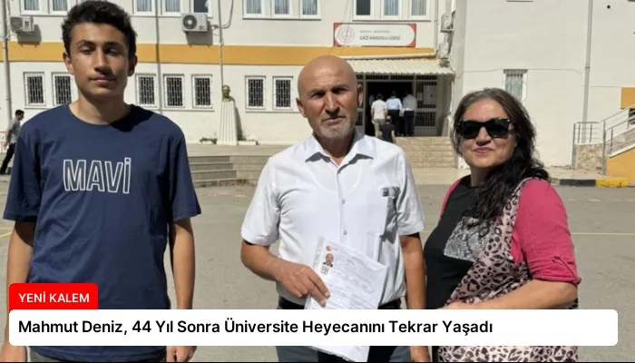 Mahmut Deniz, 44 Yıl Sonra Üniversite Heyecanını Tekrar Yaşadı