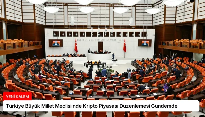 Türkiye Büyük Millet Meclisi’nde Kripto Piyasası Düzenlemesi Gündemde