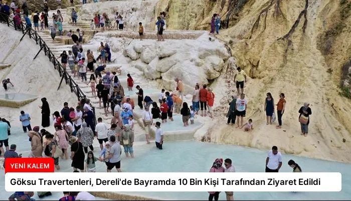 Göksu Travertenleri, Dereli’de Bayramda 10 Bin Kişi Tarafından Ziyaret Edildi