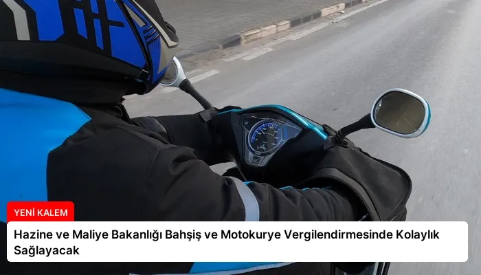 Hazine ve Maliye Bakanlığı Bahşiş ve Motokurye Vergilendirmesinde Kolaylık Sağlayacak