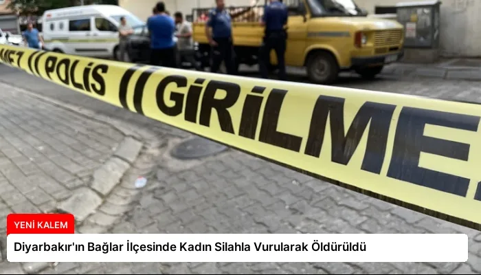 Diyarbakır’ın Bağlar İlçesinde Kadın Silahla Vurularak Öldürüldü