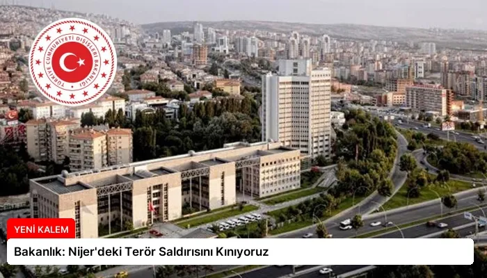 Bakanlık: Nijer’deki Terör Saldırısını Kınıyoruz