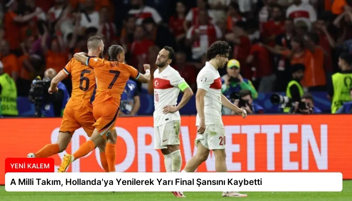 A Milli Takım, Hollanda’ya Yenilerek Yarı Final Şansını Kaybetti