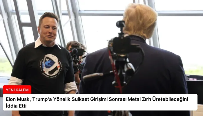 Elon Musk, Trump’a Yönelik Suikast Girişimi Sonrası Metal Zırh Üretebileceğini İddia Etti