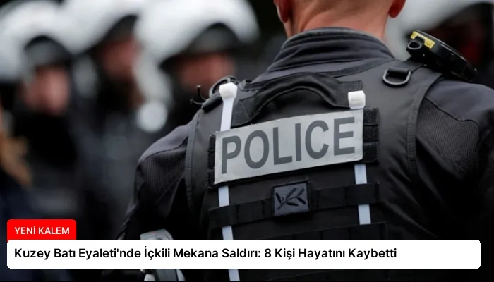 Kuzey Batı Eyaleti’nde İçkili Mekana Saldırı: 8 Kişi Hayatını Kaybetti