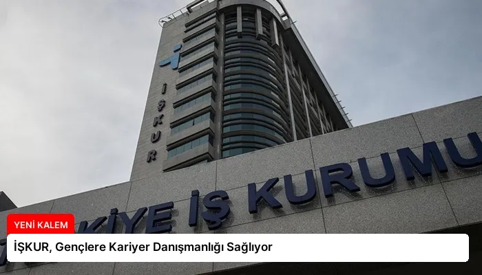 İŞKUR, Gençlere Kariyer Danışmanlığı Sağlıyor