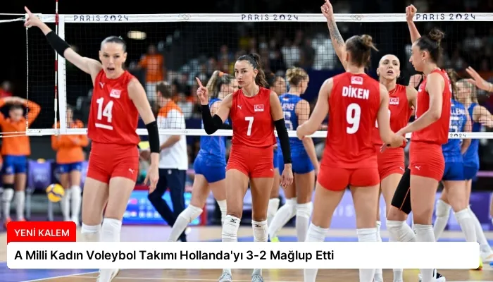 A Milli Kadın Voleybol Takımı Hollanda’yı 3-2 Mağlup Etti