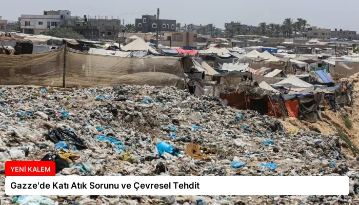 Gazze’de Katı Atık Sorunu ve Çevresel Tehdit