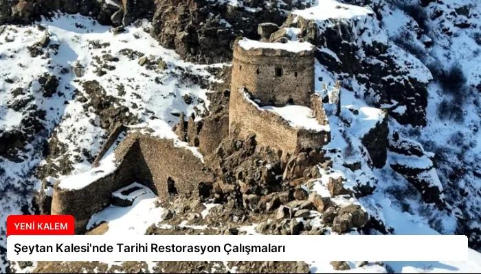 Şeytan Kalesi’nde Tarihi Restorasyon Çalışmaları