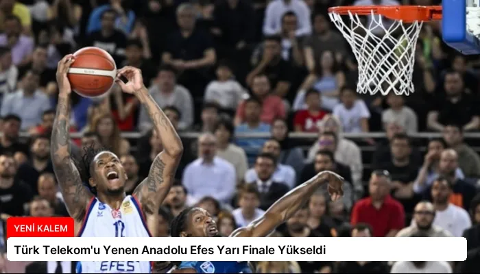 Türk Telekom’u Yenen Anadolu Efes Yarı Finale Yükseldi