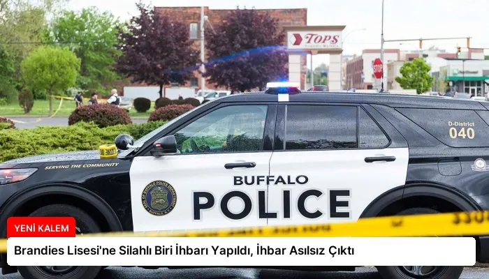 Brandies Lisesi’ne Silahlı Biri İhbarı Yapıldı, İhbar Asılsız Çıktı