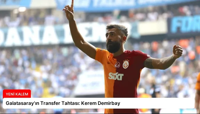 Galatasaray’ın Transfer Tahtası: Kerem Demirbay