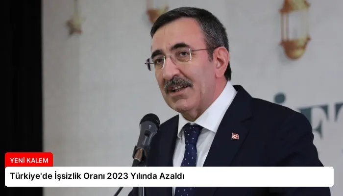 Türkiye’de İşsizlik Oranı 2023 Yılında Azaldı