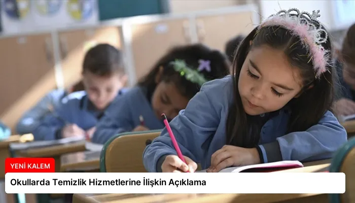 Okullarda Temizlik Hizmetlerine İlişkin Açıklama