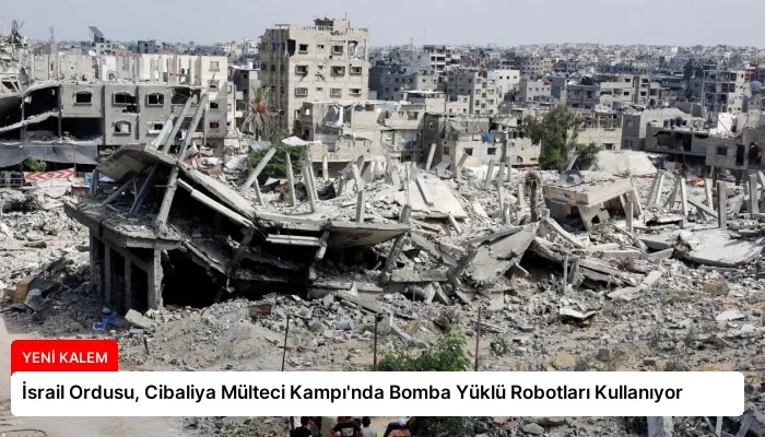 İsrail Ordusu, Cibaliya Mülteci Kampı’nda Bomba Yüklü Robotları Kullanıyor