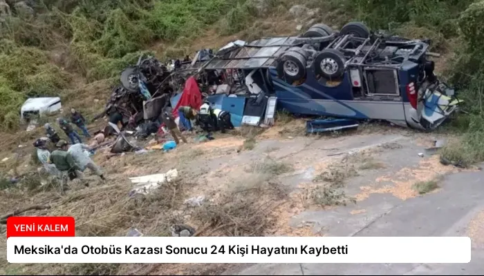 Meksika’da Otobüs Kazası Sonucu 24 Kişi Hayatını Kaybetti