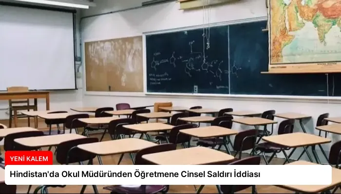Hindistan’da Okul Müdüründen Öğretmene Cinsel Saldırı İddiası