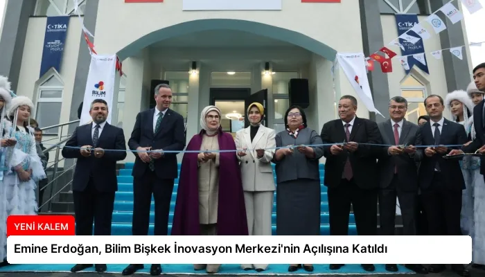 Emine Erdoğan, Bilim Bişkek İnovasyon Merkezi’nin Açılışına Katıldı