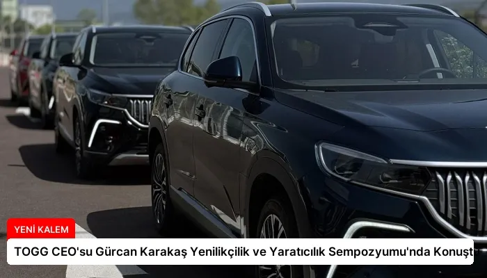 TOGG CEO’su Gürcan Karakaş Yenilikçilik ve Yaratıcılık Sempozyumu’nda Konuştu