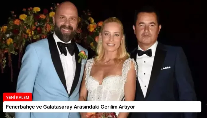 Fenerbahçe ve Galatasaray Arasındaki Gerilim Artıyor