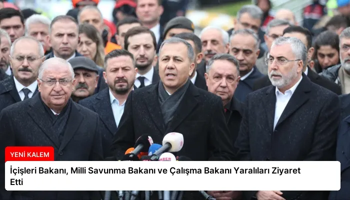 İçişleri Bakanı, Milli Savunma Bakanı ve Çalışma Bakanı Yaralıları Ziyaret Etti