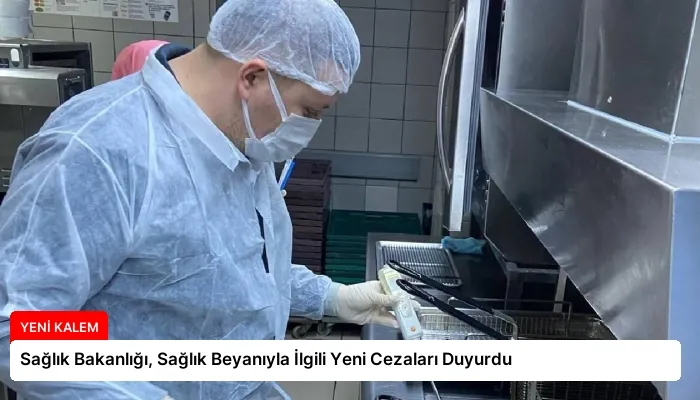 Sağlık Bakanlığı, Sağlık Beyanıyla İlgili Yeni Cezaları Duyurdu