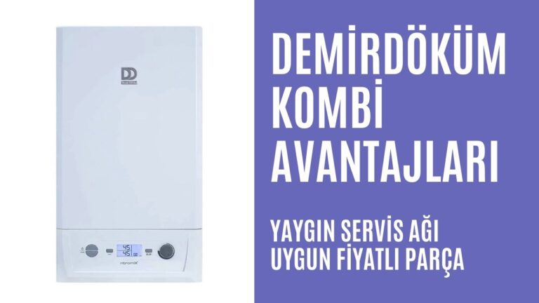 Demirdöküm Kombi Yaygın Servis Ağıyla Öne Çıkıyor