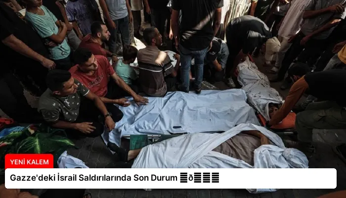Gazze’deki İsrail Saldırılarında Son Durum ⏬👇
