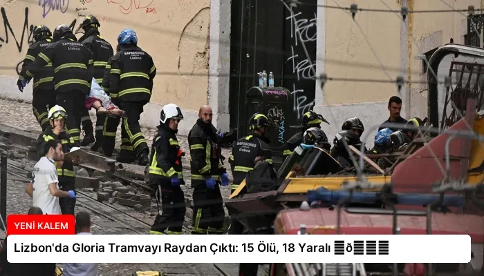 Lizbon’da Gloria Tramvayı Raydan Çıktı: 15 Ölü, 18 Yaralı ⏬👇