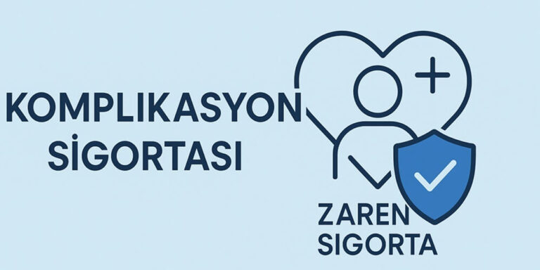 2026’da Komplikasyon Sigortasına Büyük İlgi: Zaren Sigorta, Yeni Nesil Güvence