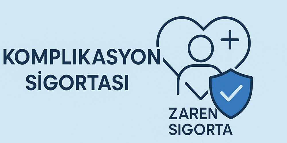 2026’da Komplikasyon Sigortasına Büyük İlgi: Zaren Sigorta, Yeni Nesil Güvence
