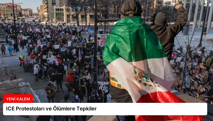 ICE Protestoları ve Ölümlere Tepkiler