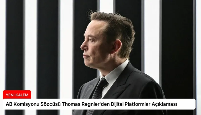 AB Komisyonu Sözcüsü Thomas Regnier’den Dijital Platformlar Açıklaması