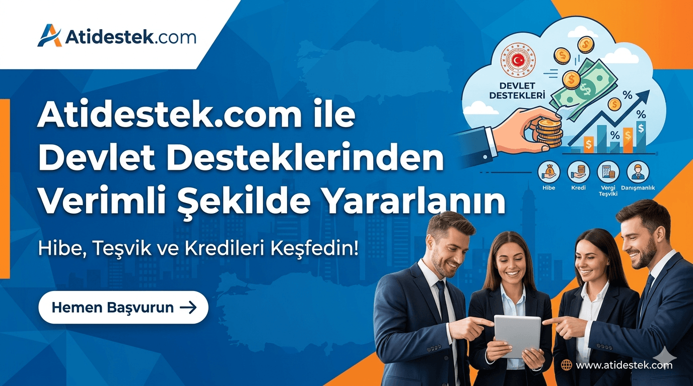 Atidestek.com ile Devlet Desteklerinden Verimli Şekilde Yararlanın