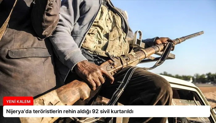 Nijerya’da teröristlerin rehin aldığı 92 sivil kurtarıldı