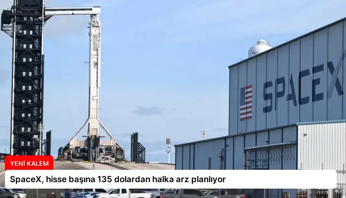 SpaceX, hisse başına 135 dolardan halka arz planlıyor