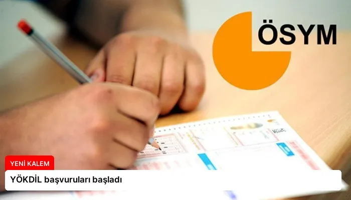 YÖKDİL başvuruları başladı
