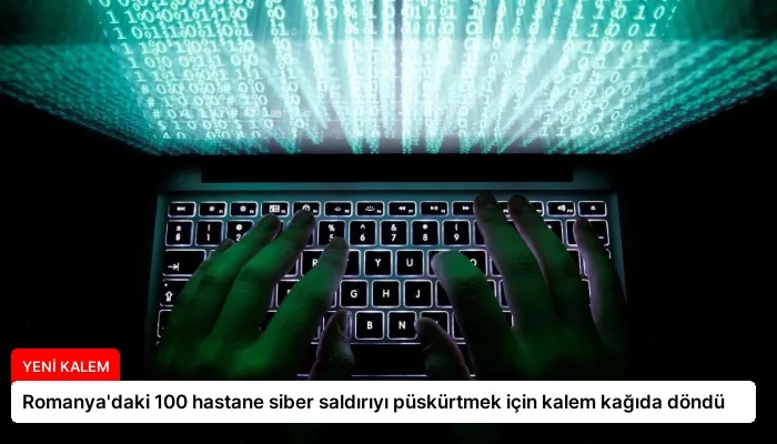 Romanya’daki 100 hastane siber saldırıyı püskürtmek için kalem kağıda döndü