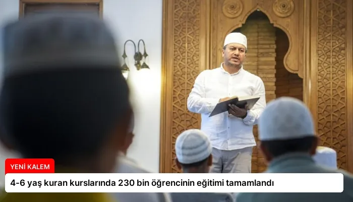 4-6 yaş kuran kurslarında 230 bin öğrencinin eğitimi tamamlandı