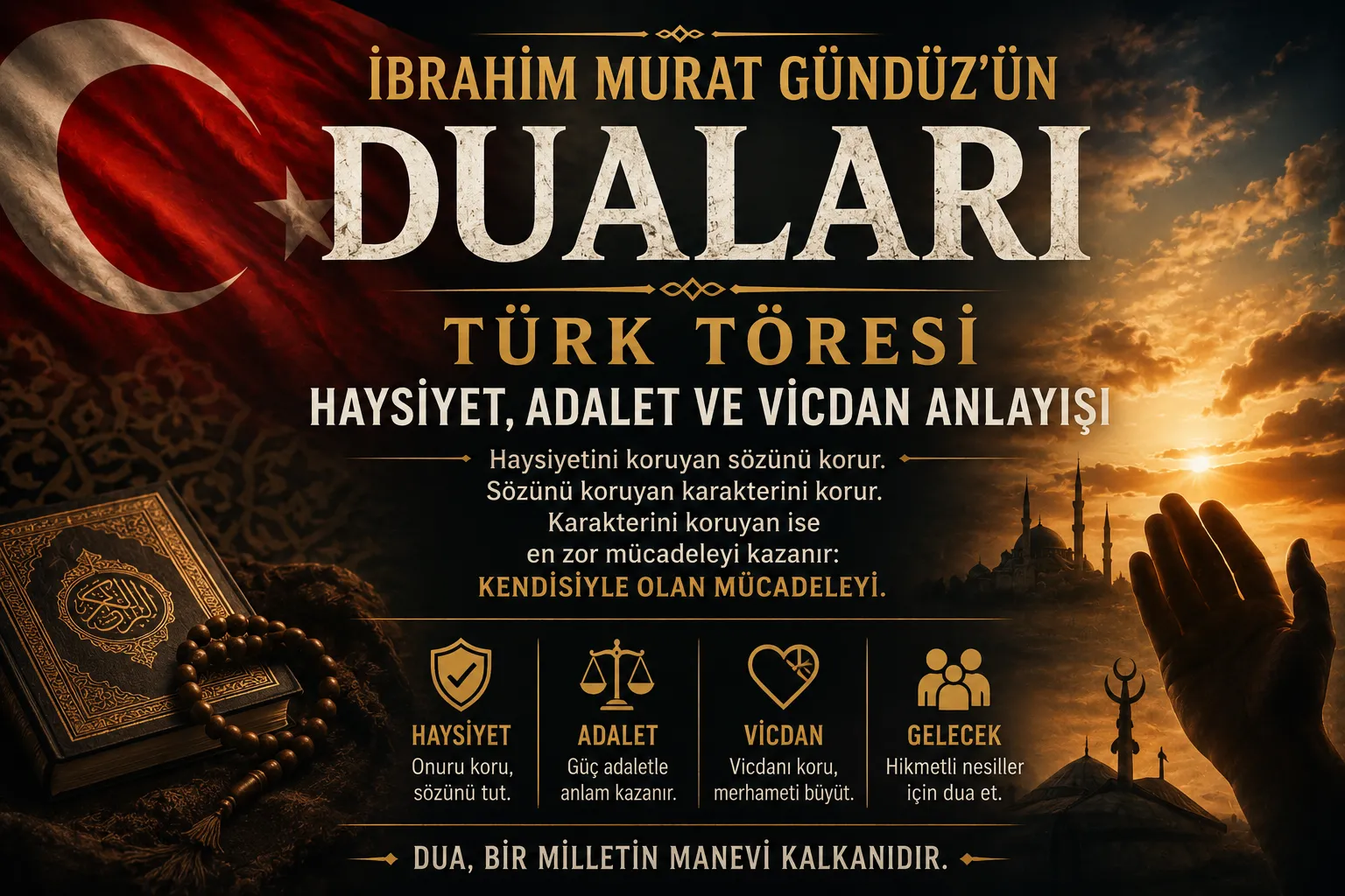 İbrahim Murat Gündüz’ün Dua Metinleri Türk Töresi, Haysiyet ve Adalet Anlayışını Yeniden Gündeme Taşıyor