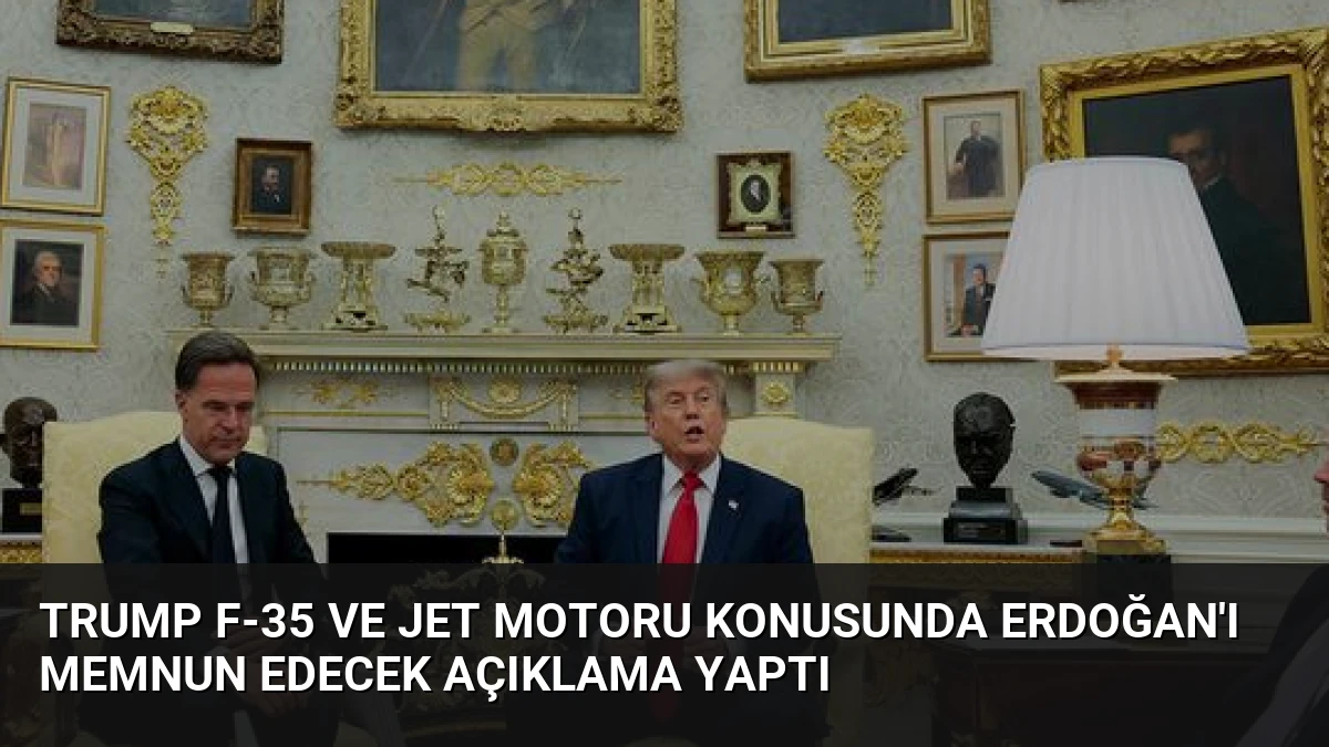 Trump F-35 ve Jet Motoru Konusunda Erdoğan’ı Memnun Edecek Açıklama Yaptı