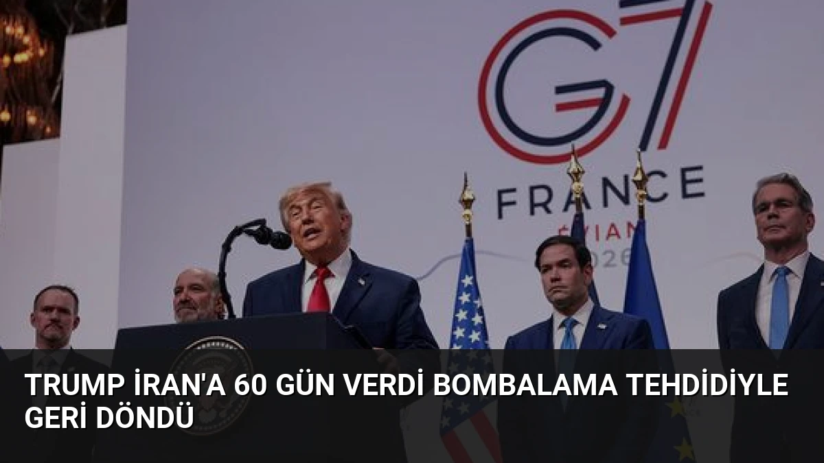 Trump İran’a 60 Gün Verdi Bombalama Tehdidiyle Geri Döndü