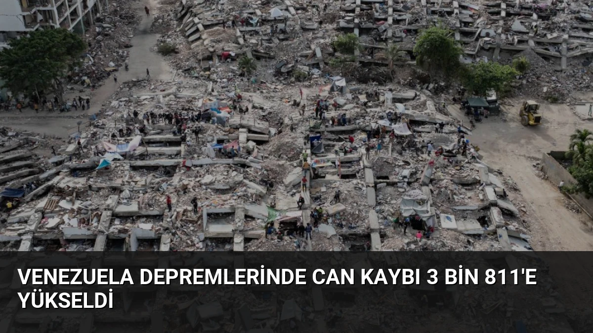 Venezuela depremlerinde can kaybı 3 bin 811’e yükseldi