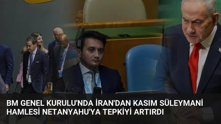 BM Genel Kurulu’nda İran’dan Kasım Süleymani Hamlesi Netanyahu’ya Tepkiyi Artırdı
