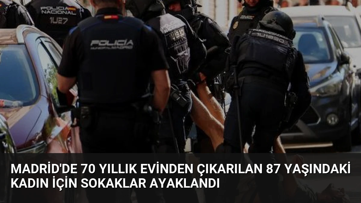 Madrid’de 70 Yıllık Evinden Çıkarılan 87 Yaşındaki Kadın İçin Sokaklar Ayaklandı