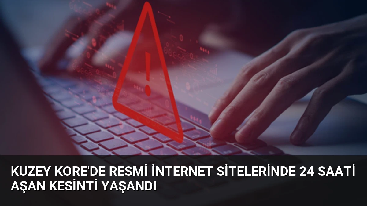 Kuzey Kore’de Resmi İnternet Sitelerinde 24 Saati Aşan Kesinti Yaşandı