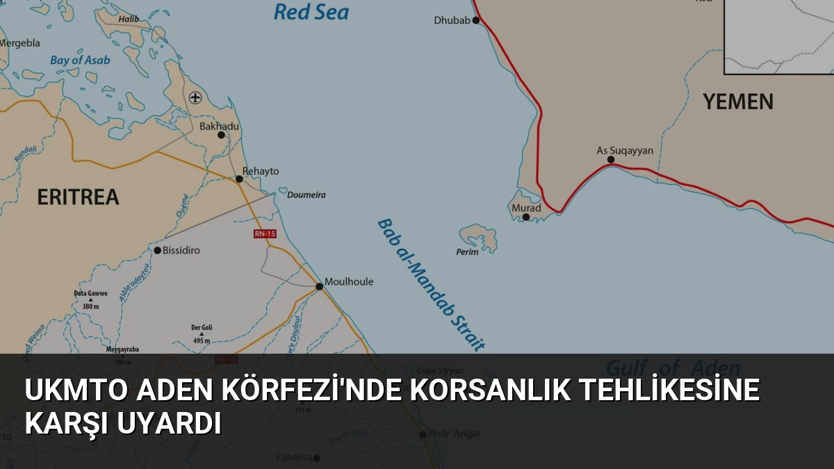 UKMTO Aden Körfezi’nde Korsanlık Tehlikesine Karşı Uyardı